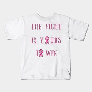 The fight is yours to win Kids T-Shirt